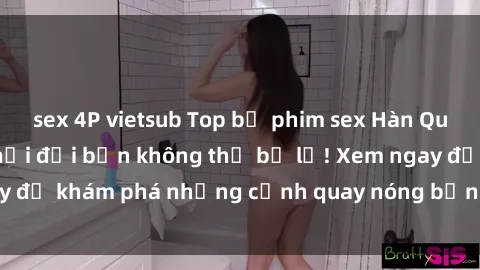 sex 4P vietsub Top bộ phim sex Hàn Quốc hot nhất mọi thời đại bạn không thể bỏ lỡ! Xem ngay để khám phá những cảnh quay nóng bỏng, đầy nghẹt thở!