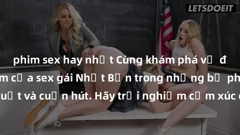 phim sex hay nhất Cùng khám phá vẻ đẹp và sức gợi cảm của sex gái Nhật Bản trong những bộ phim đầy nghệ thuật và cuốn hút. Hãy trải nghiệm cảm xúc đầy mới mẻ và sống động từ những cảnh quay tinh tế và