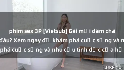 phim sex 3P [Vietsub] Gái mại dâm châu Á hấp dẫn đến đâu? Xem ngay để khám phá cuộc sống và nhu cầu tình dục của họ!
