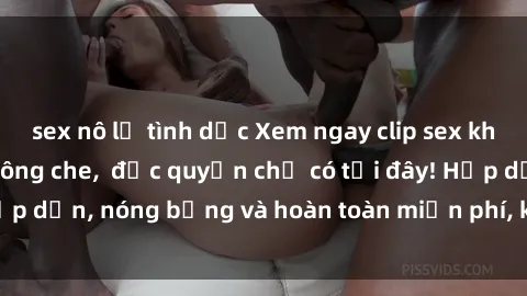 sex nô lệ tình dục Xem ngay clip sex không che cực hot, không che,  độc quyền chỉ có tại đây! Hấp dẫn, nóng bỏng và hoàn toàn miễn phí, không thể bỏ qua!