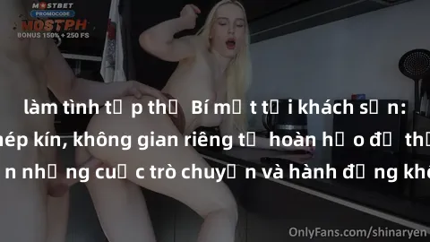 làm tình tập thể Bí mật tại khách sạn: Phòng quay lén khép kín, không gian riêng tư hoàn hảo để thực hiện những cuộc trò chuyện và hành động không bị người khác phát hiện.